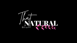 That Natural Stuff ™